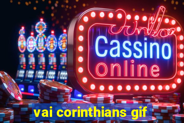 vai corinthians gif